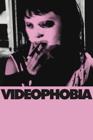 Videophobia's poster