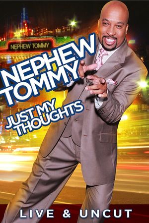 Nephew Tommy: Just My Thoughts's poster