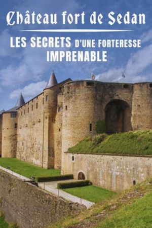 Château fort de Sedan : les secrets d'une forteresse imprenable's poster