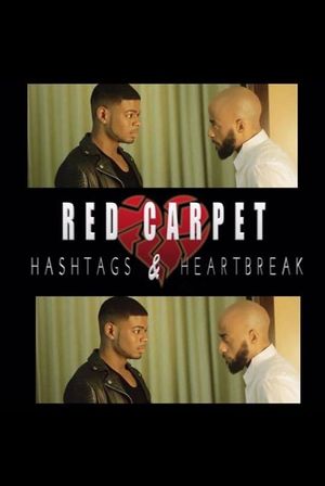 Red Carpet, Hashtags, Heartbreak!'s poster