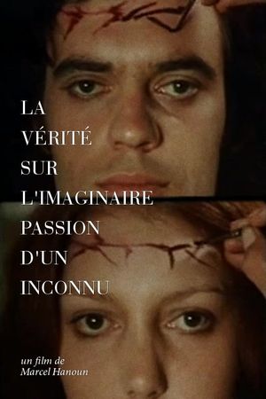 La vérité sur l'imaginaire passion d'un inconnu's poster
