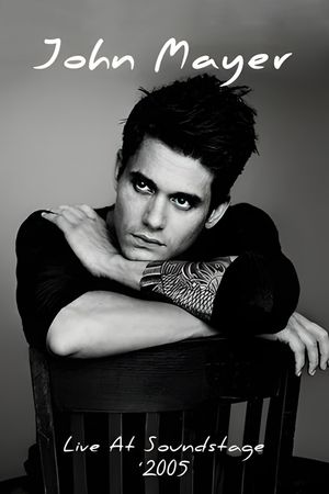 John Mayer - Live at Soundstage's poster