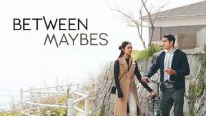 Between Maybes's poster