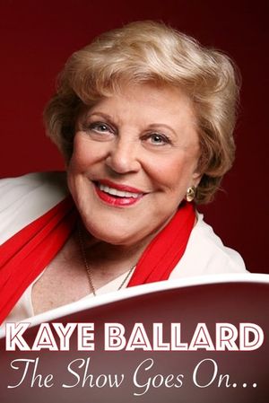 Kaye Ballard - The Show Goes On's poster