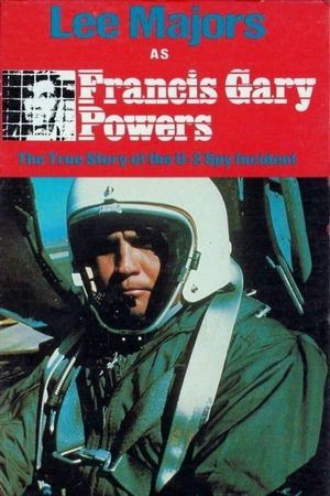 Francis Gary Powers: The True Story of the U-2 Spy Incident's poster