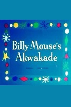 Billy Mouse's Akwakade's poster