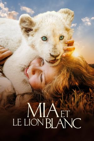 Mia and the White Lion's poster