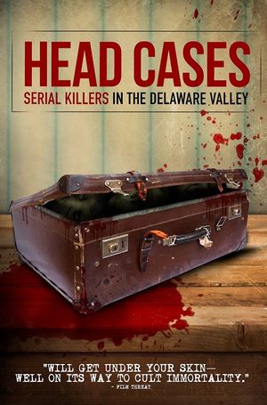 Head Cases: Serial Killers in the Delaware Valley's poster image