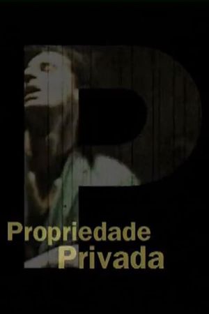 Propriedade Privada's poster