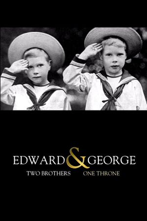Edward & George: Two Brothers, One Throne's poster