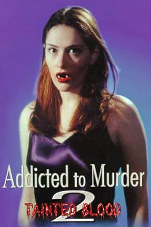 Addicted to Murder: Tainted Blood's poster image