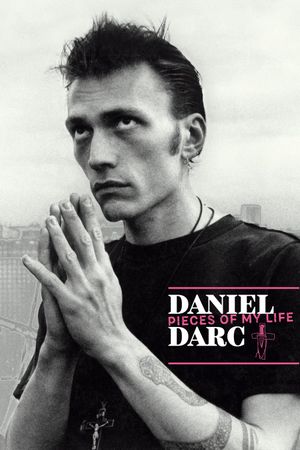 Daniel Darc, Pieces of My Life's poster