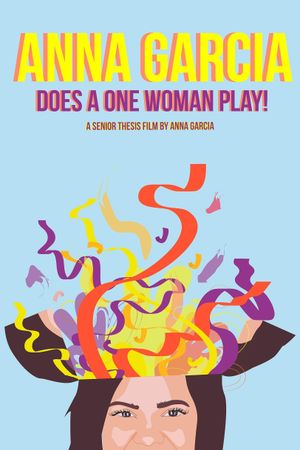 Anna Garcia Does a One Woman Play's poster