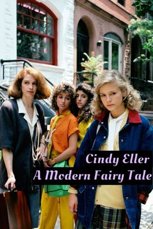 Cindy Eller: A Modern Fairy Tale's poster