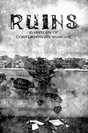 Ruins: A History of Contemporary Warfare's poster