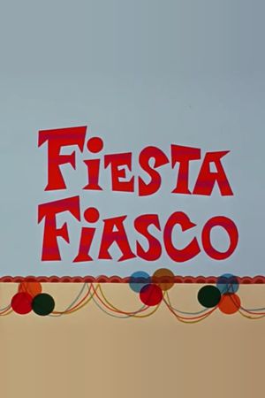 Fiesta Fiasco's poster