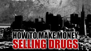 How to Make Money Selling Drugs's poster
