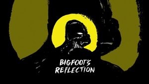 Bigfoot's Reflection's poster