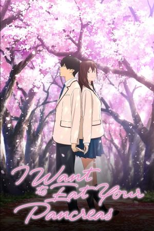 I Want to Eat Your Pancreas's poster