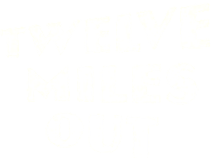 Twelve Miles Out's poster