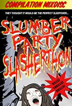 Slumber Party Slasherthon's poster