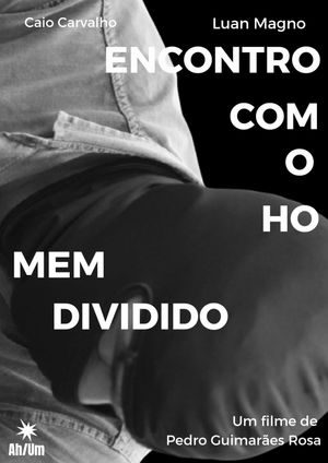 Meeting the Divided Man's poster