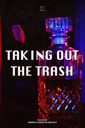 Taking Out The Trash's poster