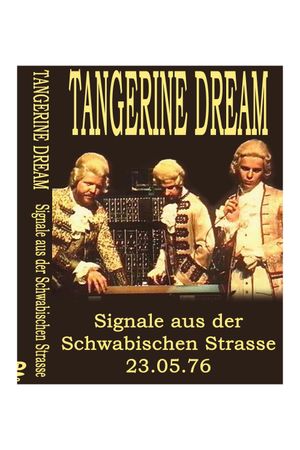 Tangerine Dream -  Signals from the Schwäbischen Strasse's poster