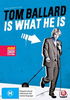 Tom Ballard: Is What He Is's poster