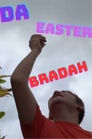 Da Easter Bradah's poster