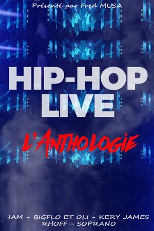 Hip hop live : L'anthologie's poster