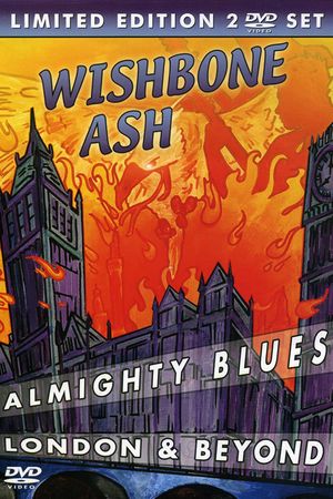 Wishbone Ash - Almighty Blues + London & Beyond's poster