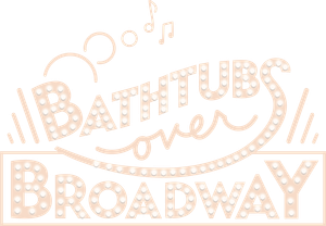 Bathtubs Over Broadway's poster