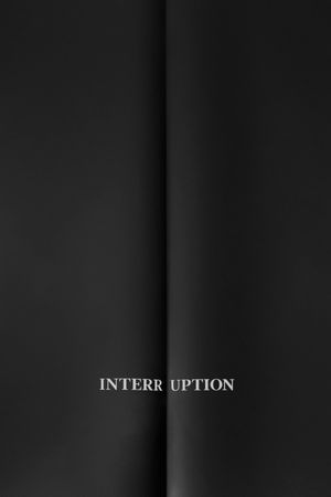 Interruption's poster