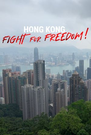 Hong Kong: Fight for Freedom!'s poster
