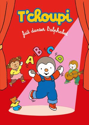 T'choupi fait danser l'alphabet's poster