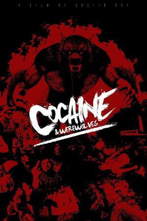 Cocaine & Werewolves's poster