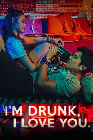 I'm Drunk, I Love You's poster