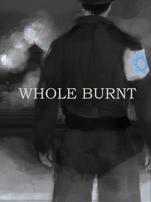 Whole Burnt's poster