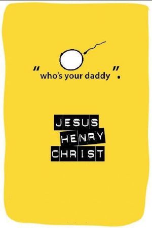 Jesus Henry Christ's poster