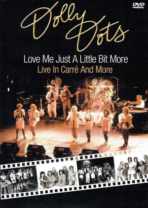 Dolly Dots - Love me just a little bit More (Live in Carré)'s poster