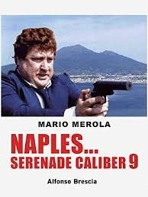 Napoli serenata calibro 9's poster