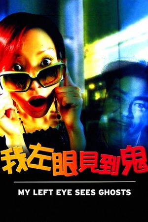 My Left Eye Sees Ghosts's poster