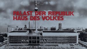 Palast der Republik – Haus des Volkes's poster