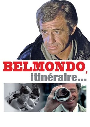 Belmondo, itinéraire...'s poster