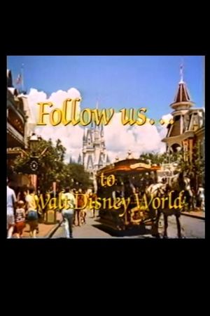 Follow Us…to Walt Disney World's poster