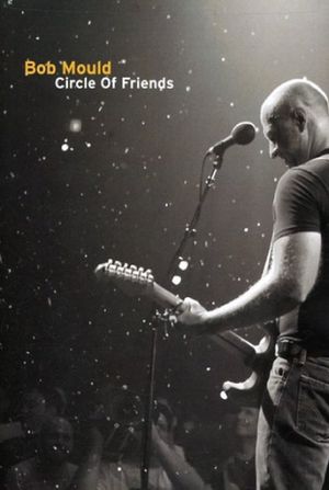 Bob Mould: Circle of Friends's poster image