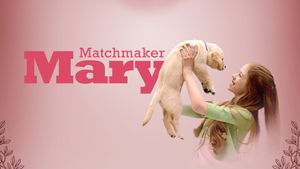 Matchmaker Mary's poster