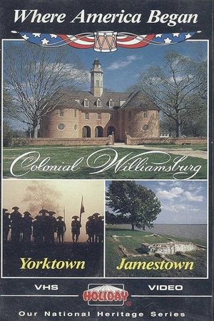 Where America Began: Jamestown, Colonial Williamsburg, Yorktown's poster