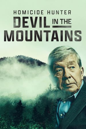 Homicide Hunter: Devil in the Mountains's poster image